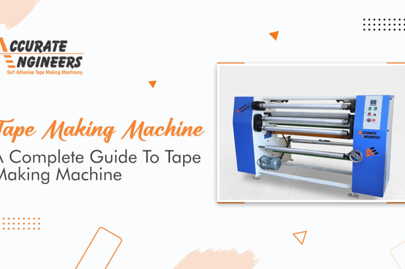 Tape Making Machine 800x533, Accurate Engineers