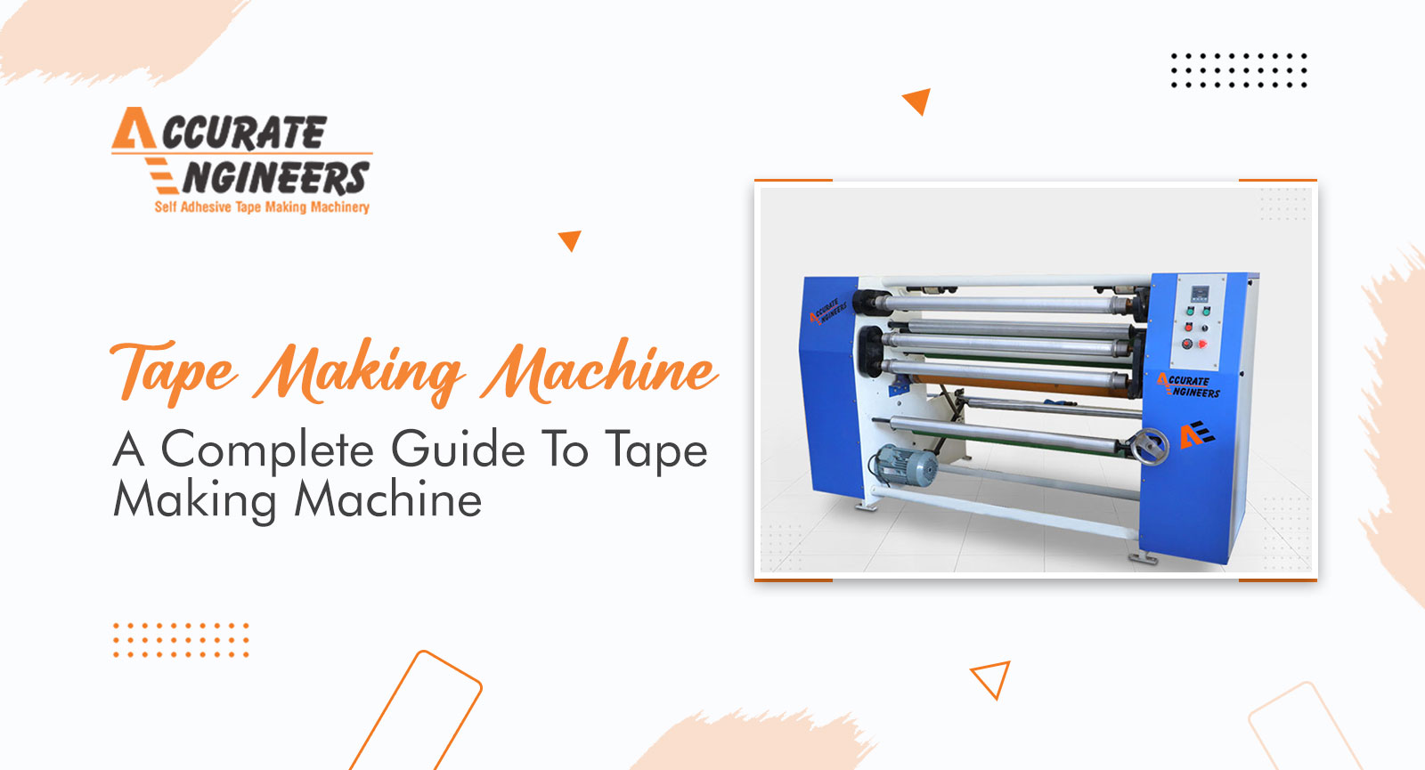 Tape Making Machine, Accurate Engineers